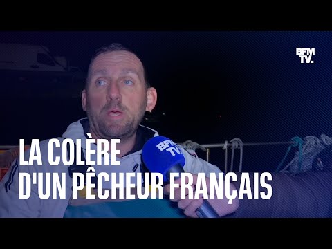 La colère d'un pêcheur français, s'estimant abandonné par le gouvernement