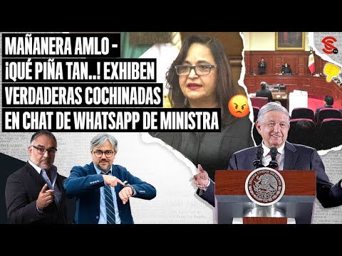 #MAÑANERA #AMLO ¡Qué #Piña tan..! Exhiben verdaderas cochinadas en chat de WhatsApp de ministra