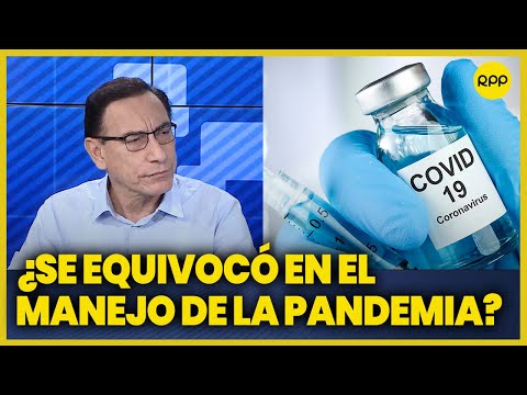Martín Vizcarra se pronuncia sobre el manejo de la pandemia y gestión de vacunas durante su gobierno