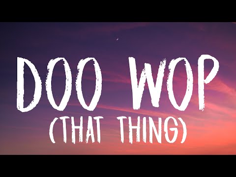 Lauryn Hill - Doo Wop (That Thing) (Lyrics)