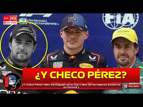 ¿Y Checo Pérez? Max Verstappen da su top 5 Max de los mejores pilotos en la Fórmula 1