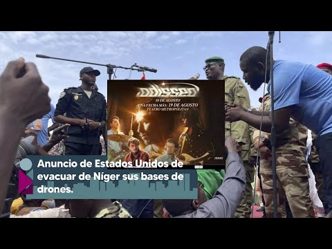 Análisis internacional | Anuncio de Estados Unidos de evacuar de Níger sus bases de drones.