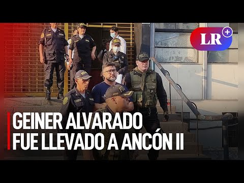 Exministro Geiner Alvarado fue trasladado a la carceleta del INPE en el penal Ancón II | #LR