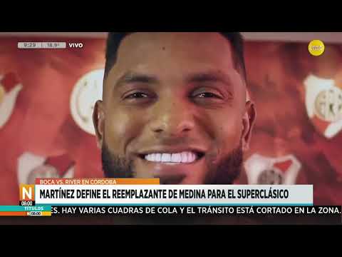 Superclásico: Martínez define el reemplazante de Medina para el partido del domingo ?N8:00? 19-04-24