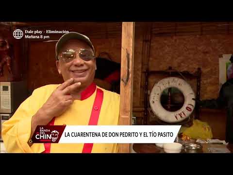 La Banda del Chino: La cuarentena de Don Pedrito y el Tío Pasito (HOY)