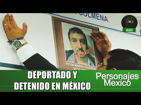 Deportan a Víctor Manuel Félix Félix, consuegro del Chapo, es detenido inmediatamente en México