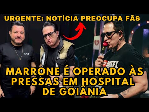 Urgente: Marrone é HOSP1TALIZADO e passa por C1RURGIA às pressas em Goiânia