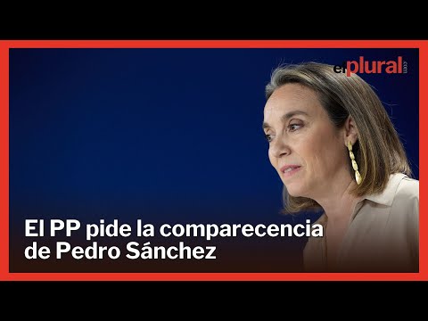 El PP pide la comparecencia de Sánchez para hablar de los escándalos del PSOE y Begoña Gómez