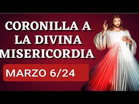 ? CORONILLA DE LA DIVINA MISERICORDIA HOY MIÉRCOLES 6 DE MARZO 2024 ?