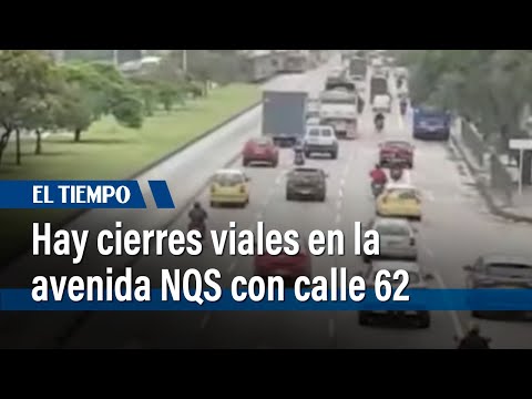 Hay cierres viales en la avenida NQS con calle 62 por arreglos a TransMilenio | El Tiempo