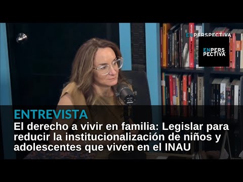 Derecho a vivir en familia: La senadora Sanguinetti propone legislar respecto a los hogares del INAU
