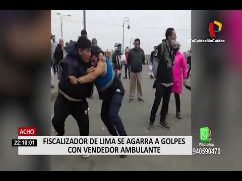 Acho: Fiscalizador de Lima se agarra a golpes con vendedor ambulante