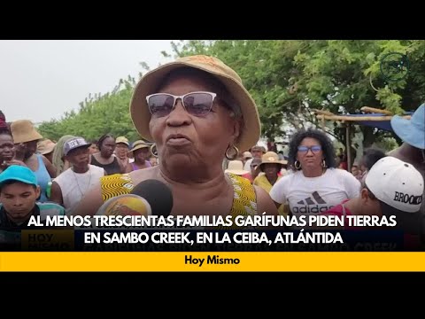 Al menos trescientas familias Garífunas piden tierras en Sambo Creek, en La Ceiba, Atlántida