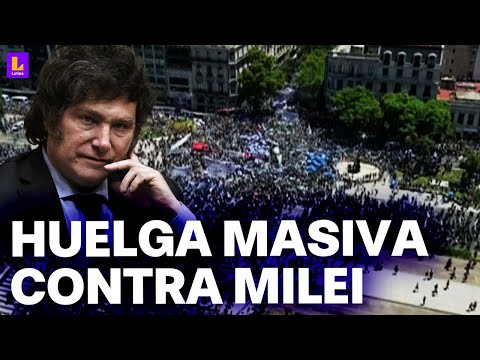 Protestas masivas en Argentina: Así fueron las manifestaciones en oposición a medidas de Milei