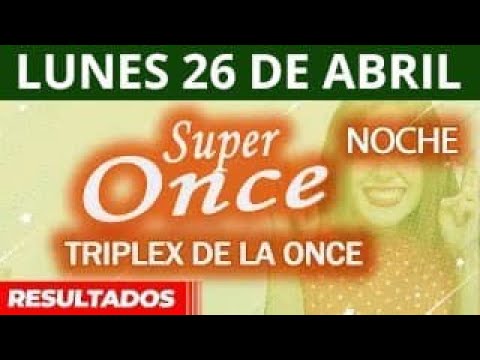 Resultado del Sorteo Triplex de la Once y Super Once de la noche del lunes 26 de Abril de 2021