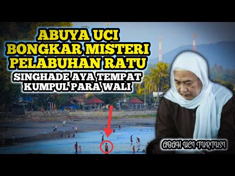 Abuya uci Turtusi | Bongkar Rahasia Ghoib Pelabuhan Ratu Banten