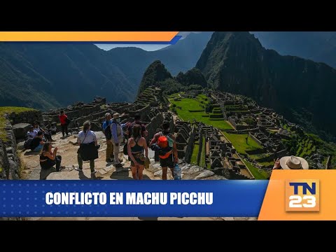 Conflicto en Machu Picchu