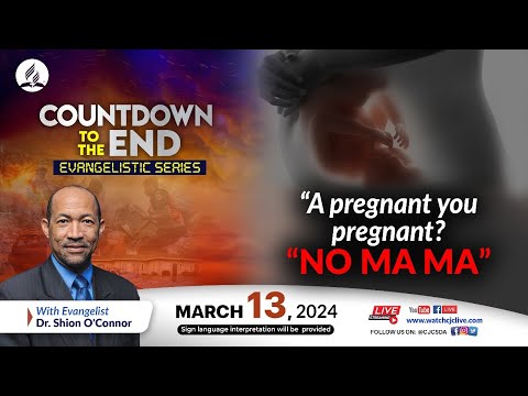 Wed., Mar. 13, 2024 | CJC Online Church | Countdown to the End | Dr Shion O’Connor | 7:15 PM