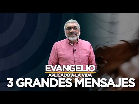 3 GRANDES MENSAJES | Evangelio 29 Sep 2024 (San Marcos 9, 38-43. 45.  47-48) SALVADOR GOMEZ