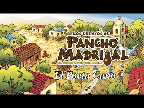 Pancho Madrigal - El Poeta Cano