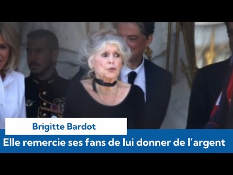 Brigitte Bardot remercie ses fans pour « les chèques si généreux » qu’elle a reçus