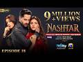 Nashtar Episode 18 [Eng Sub] Digitally Presented by Happilac Paints  Danish Taimoor - Anmol Baloch