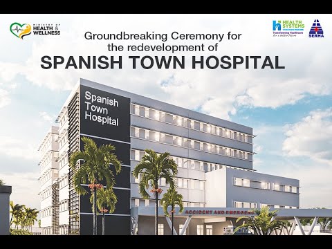 Groundbreaking Ceremony for the Redevelopment of the Spanish Town Hospital - January 16, 2024