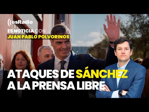 Es Noticia: Ataques de Sánchez a la independencia judicial y la prensa libre