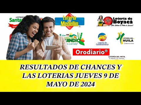 Resultados del Chance y la Lotería del  Jueves 9 de mayo de 2024 | Loterías