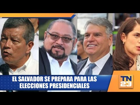 El Salvador se prepara para las elecciones presidenciales