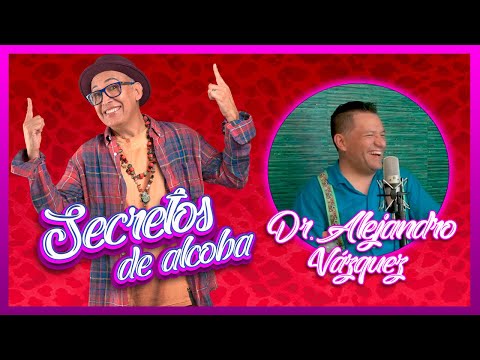 Tabúes de la sexualidad del hombre  con el Dr. Juan Pérez | Secretos de Alcoba