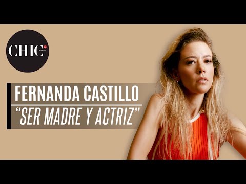 Fernanda Castillo: Cómo encontrar el EQUILIBRIO entre ser madre y actriz