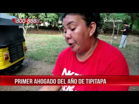 Primer ahogado del año en el municipio de Tipitapa - Nicaragua
