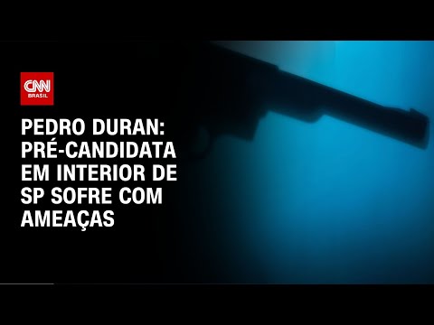 Pedro Duran: Pré-candidata em interior de SP sofre com ameaças | LIVE CNN