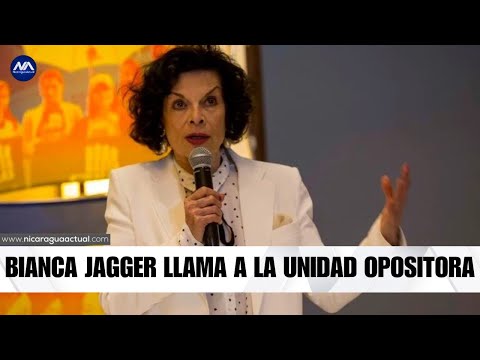 Noticias: Activista Bianca Jagger llama a la unidad opositora para Nicaragua
