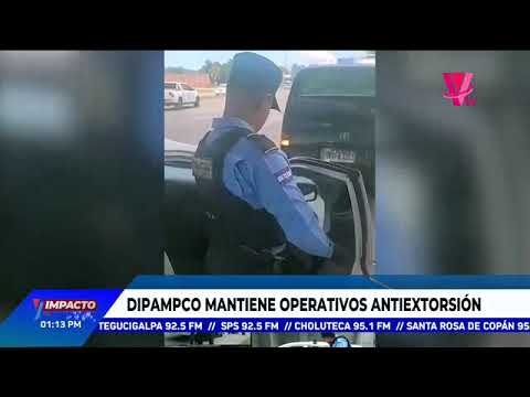 DIPAMPCO mantiene operativos antiextorsión