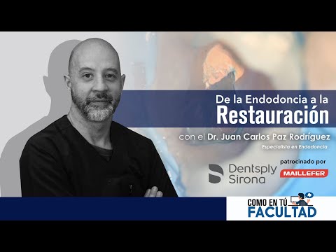 ?De la Endodoncia a la Restauración | Dr. Juan Carlos Paz Rodríguez