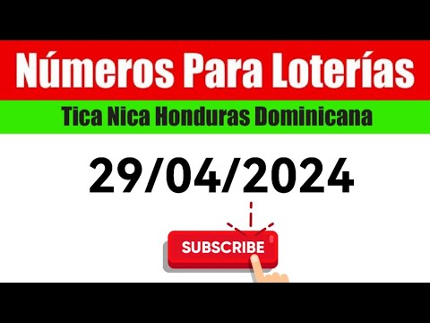 Numeros Para Las Loterias HOY 29/04/2024 BINGOS Nica Tica Honduras Y Dominicana