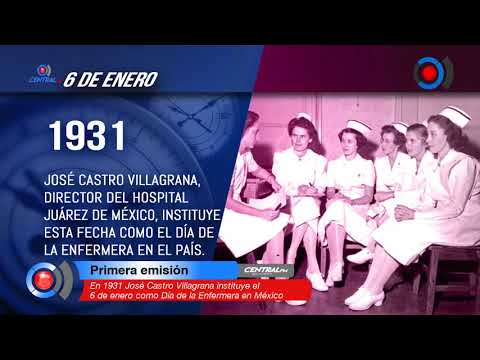 En 1931 José Castro Villagrana instituye el 6 de enero como Día de la Enfermera en México