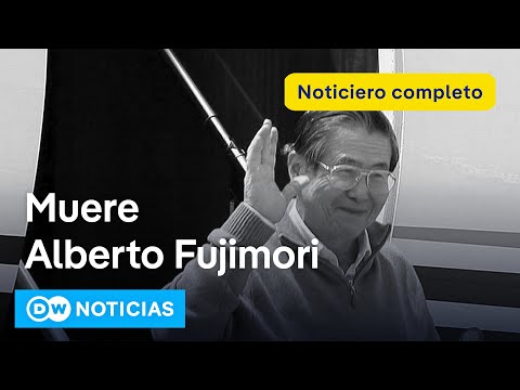 DW Noticias del 11 de septiembre: Fallece a los 86 años el expresidente de Perú, Alberto Fujimori