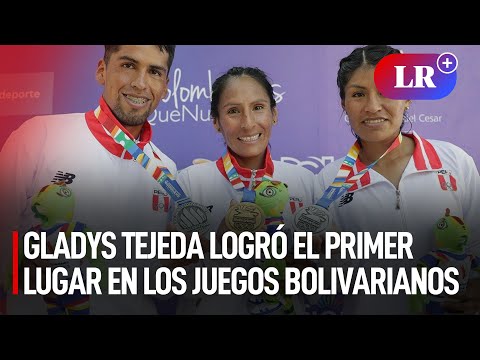 ¡Oro para Perú! Gladys Tejeda logró el primer lugar en los Juegos Bolivarianos Valledupar | #LR