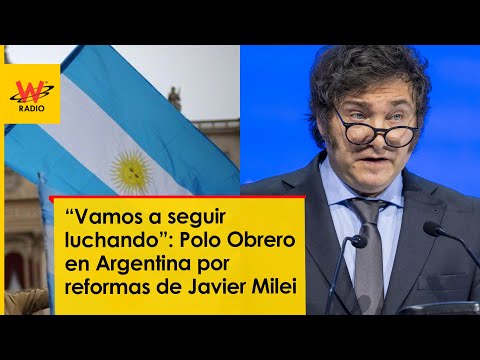 “Vamos a seguir luchando”: Polo Obrero en Argentina por reformas de Javier Milei