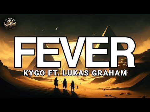 Kygo - Fever ft. Lukas Graham (Lyrics)