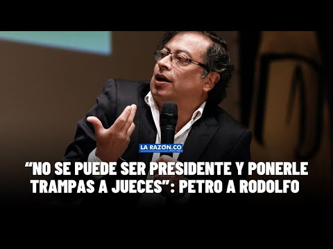 “No se puede ser presidente y ponerle trampas a jueces”: Petro a Rodolfo Hernández