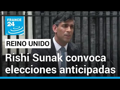 Reino Unido: Rishi Sunak cede ante la presión y anuncia elecciones generales anticipadas