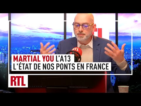 Martial You : A13, quel est l'état de nos routes et nos ponts en France ?