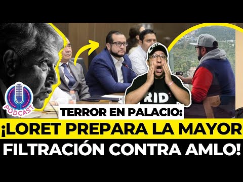 Tensión en palacio AMLO TEME que LORET filtre audios MUY COMPROMETEDORES de  su hijo José Ramón