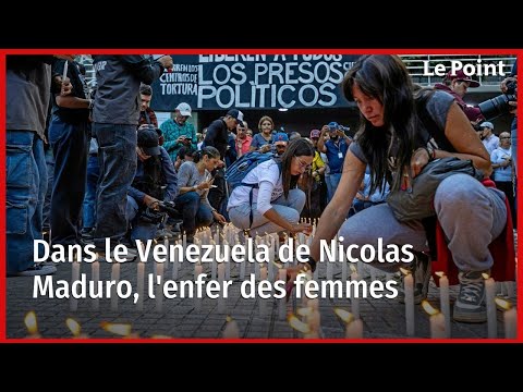 Dans le Venezuela de Nicolas Maduro, l'enfer des femmes