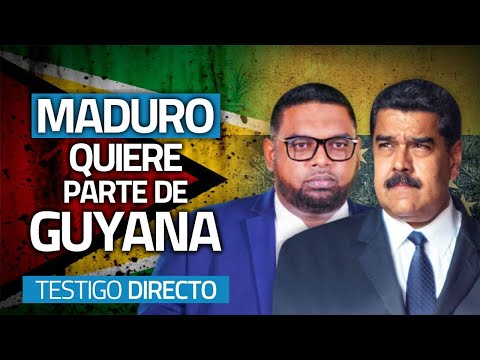 Se desata la guerra entre Maduro y sus vecinos de Guyana - Testigo Directo