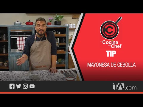 Tip La Cocina Del Chef: Mayonesa de Cebolla